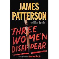 Three Women Disappear: With bonus novel Come and Get Us book cover Three Women Disappear: With bonus novel Come and Get Us book cover