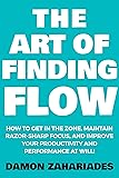 The Art of Finding FLOW: How to Get in the