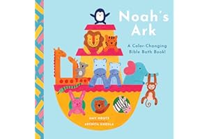 Noah's Ark: A Color-Changing Bible Bath Book!