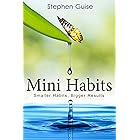 Mini Habits: Smaller Habits, Bigger Results