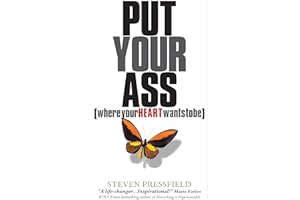 Put Your Ass Where Your Heart Wants to Be