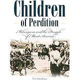 Children of Perdition: Melungeons and the Struggle of Mixed America