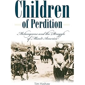 Children of Perdition: Melungeons and the Struggle of Mixed America