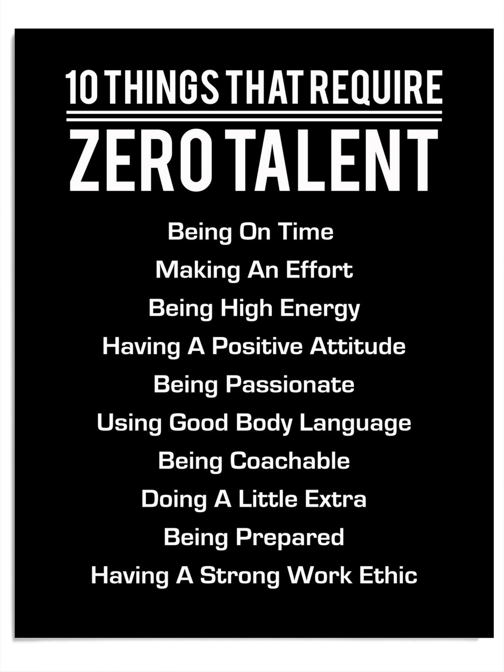 Photo 1 of 10 Things That Require Zero Talent Wall Art – 11x14 Unframed Motivational Poster – Inspirational Quote Print for Office, Classroom, Gym, or Home – Leadership and Success Mindset Decor