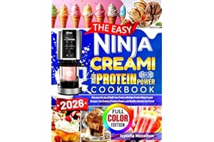 The Easy Ninja Creami High-Protein Power Cookbook: Discover the Joy of Guilt-Free Treats with High-Protein Ninja Creami Recipes | Ice Creams, Frozens, Shakes, and Healthy Sorbets You’ll Love