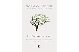 O cérebro que cura (Portuguese Edition)