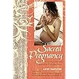 Sacred Pregnancy: A Loving Guide and Journal for Expectant Moms