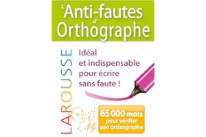 ANTI-FAUTES ORTHOGRAPHE: ANTI-FAUTES ORTHOGRAPHE