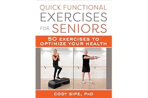Quick Functional Exercises for Seniors: 50 Exercises to Optimize Your Health