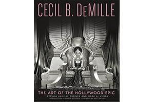 Cecil B. DeMille: The Art of the Hollywood Epic