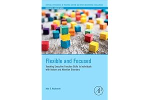 Flexible and Focused: Teaching Executive Function Skills to Individuals with Autism and Attention Disorders