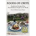 Foods of Crete : Traditional Recipes From the Healthiest People in the World