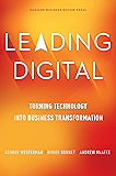 Leading Digital: Turning Technology into Business Transformation