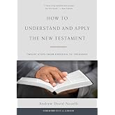How to Understand and Apply the New Testament: Twelve Steps from Exegesis to Theology
