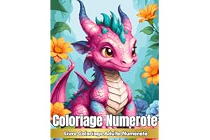 Coloriage Numerote Adulte: Livre Coloriage Adulte Numéroté Anti Stress avec Animaux Sauvage Fleurs Paysage oui Mystere