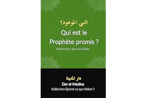Qui est le Prophète promis ? : Mahomet dans la Bible (Collection Qu'est-ce que l'Islam ?) (French Edition)