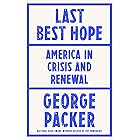 Last Best Hope: America in Crisis and Renewal