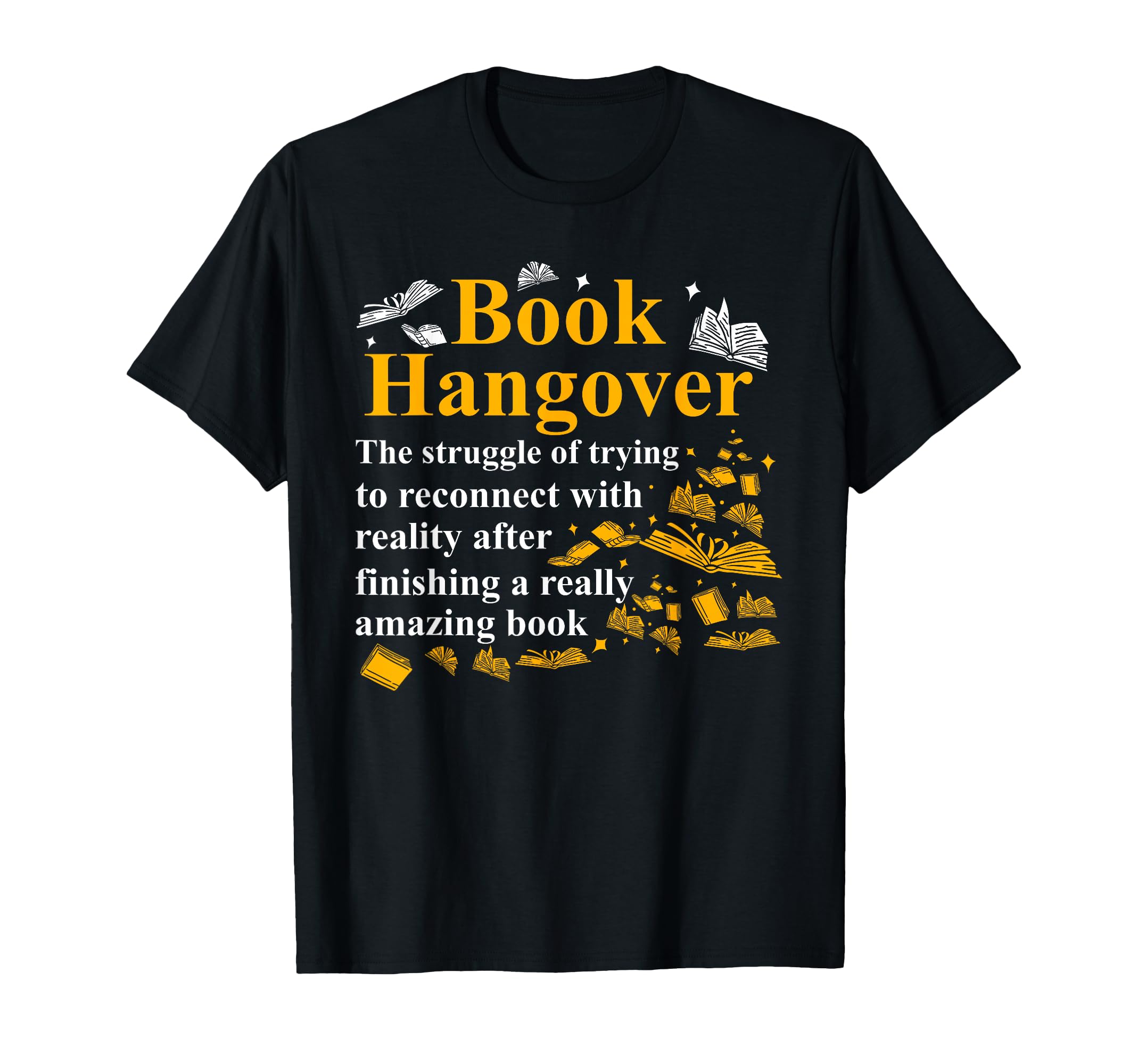 Bookworm & Reading Lover Book Hangover Book Nerd T-Shirt