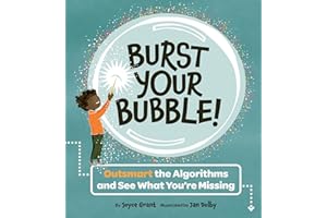 Burst Your Bubble!: Outsmart the Algorithms and See What You're Missing