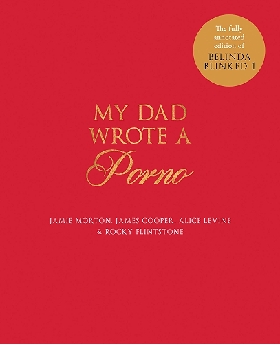 Download My Dad Wrote a Porno: The fully annotated edition of Rocky Flintstone's Belinda Blinked (English Edition) PDF