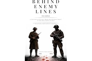 BEHIND ENEMY LINES: A Century of Escape From the Western Front to the Mountains of Iran. Including the April 2026 rescue from