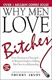 Why Men Love Bitches: From Doormat to Dreamgirl―A