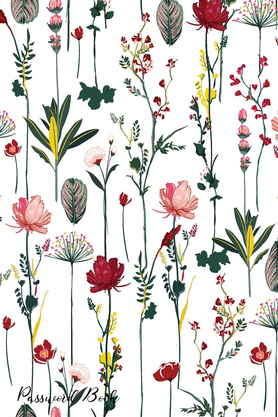 Password Book: Include Alphabetical Index With Blooming Botanical Flowers Soft Gentle Cover
