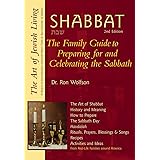 Shabbat, 2nd Edition: The Family Guide to Preparing for and Welcoming the Sabbath (The Art of Jewish Living Series)