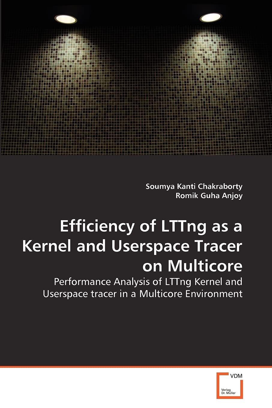 Photo 1 of Efficiency of LTTng as a Kernel and Userspace Tracer on Multicore: Performance Analysis of LTTng Kernel and Userspace tracer in a Multicore Environment