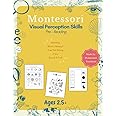 Montessori Visual Perception Skills Workbook: Pre-Reading | Preschool | Children's Activities: Prepare your child to recognize letters and numbers!