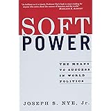 Soft Power: The Means To Success In World Politics
