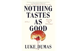 Nothing Tastes as Good: A Novel
