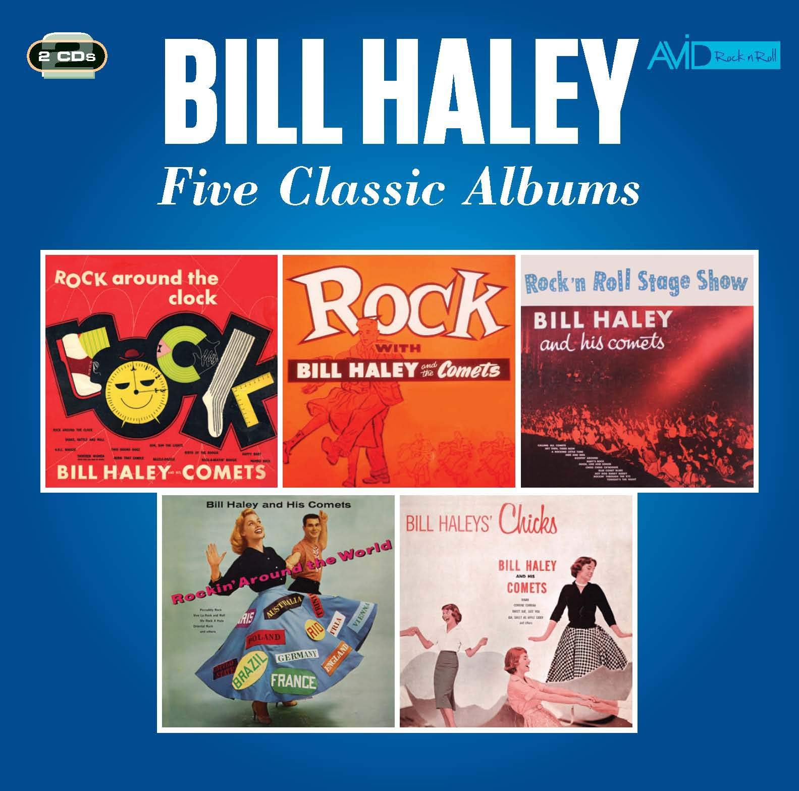 Five Classic Albums (Rock Around The Clock / Rock With Bill Haley / Rock N Roll Stage Show / Rockin' Around The World / Bill Haley's Chicks)