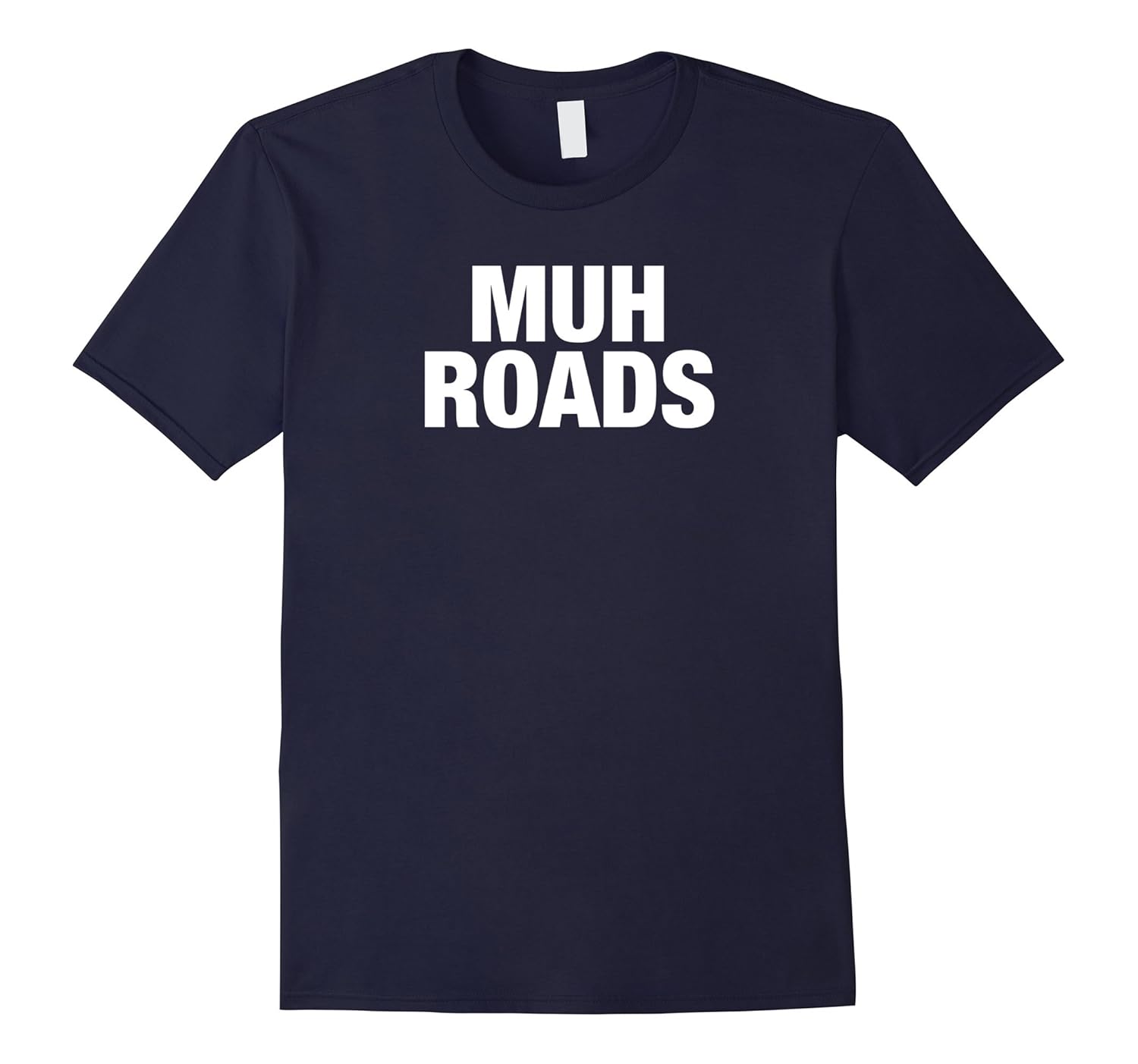 Muh Roads Libertarian Shirt-ANZ