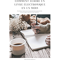 Comment Ecrire un Livre Electronique en un Mois: Étapes et astuces pour rester concentré, pour se motiver et être… book cover