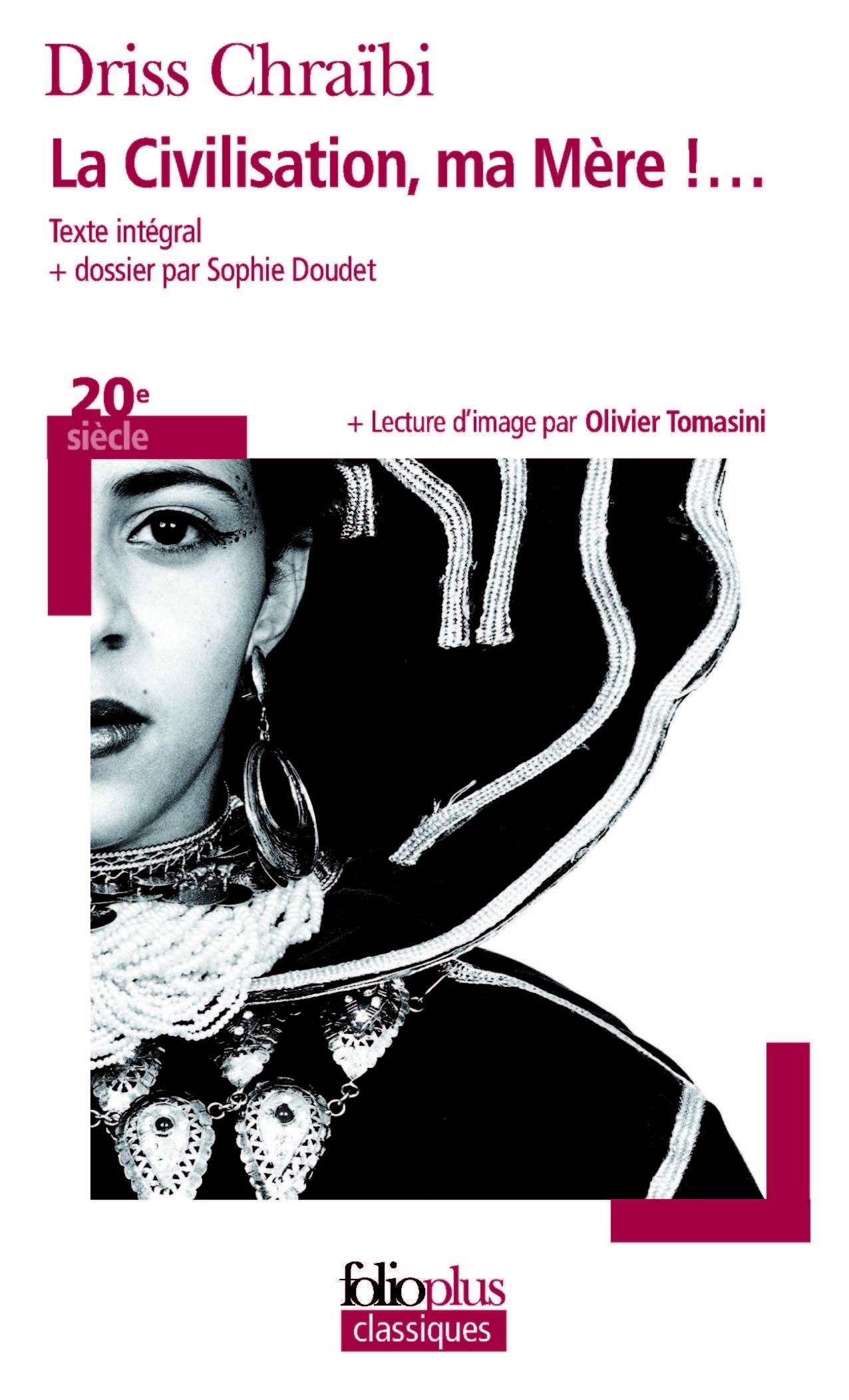 Amazon Fr La Civilisation Ma Mere Chraibi Driss Livres