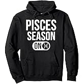 Pisces Season On - Astrology Zodiac Sign Pullover Hoodie
