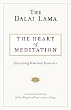 The Heart of Meditation: Discovering Innermost Awareness