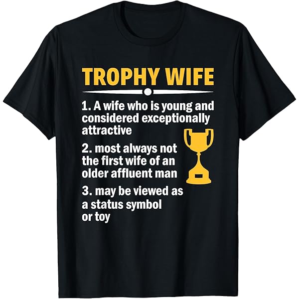 Amazon.com: Funny Trophy Wife Definition Funny Wedding Anniversary T-Shirt  : Clothing, Shoes & Jewelry