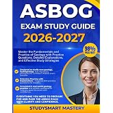 ASBOG EXAM STUDY GUIDE 2026-2027: Master the Fundamentals and Practice of Geology with Practice Questions, Detailed Explanations, and Effective Study Strategies
