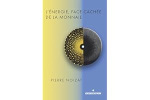 L'énergie, face cachée de la monnaie (French Edition)