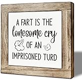 Funny Fart Sign, Toilet Humor Decor Signs, Bathroom Decoration for Shelf Counter, Rustic Farmhouse Wooden Table Signs, A Fart is the Lonesome Cry of An Imprisoned Turd Sign 5.9×5.9 inches