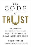 The Code of Trust: An American Counterintelligence Expert's Five Rules to Lead and Succeed