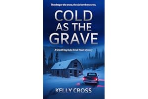 Cold As The Grave (A Sheriff Ray Duke Small Town Mystery Book 1)