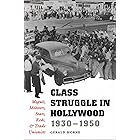 Class Struggle in Hollywood, 1930–1950: Moguls, Mobsters, Stars, Reds, & Trade Unionists