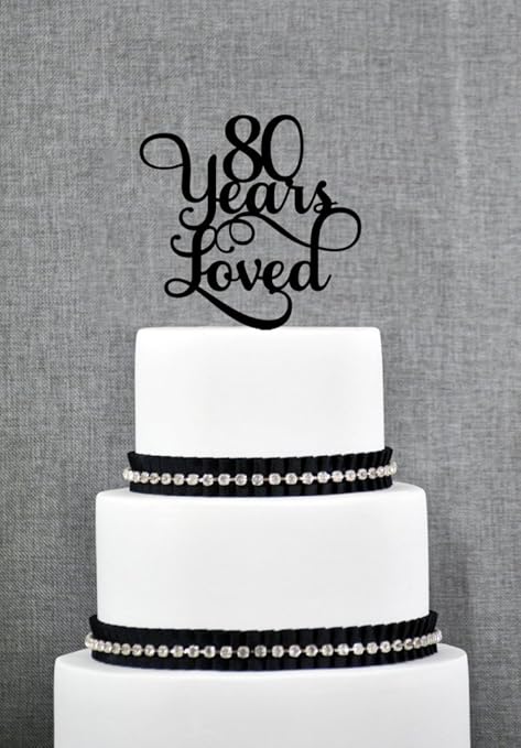 80 Years Loved Classy 80th Birthday Cake Topper Elegant Eightieth