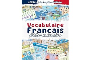 Aide-mémoire de Vocabulaire Français: +2500 Mots Français les plus Utilisées au Quotidien