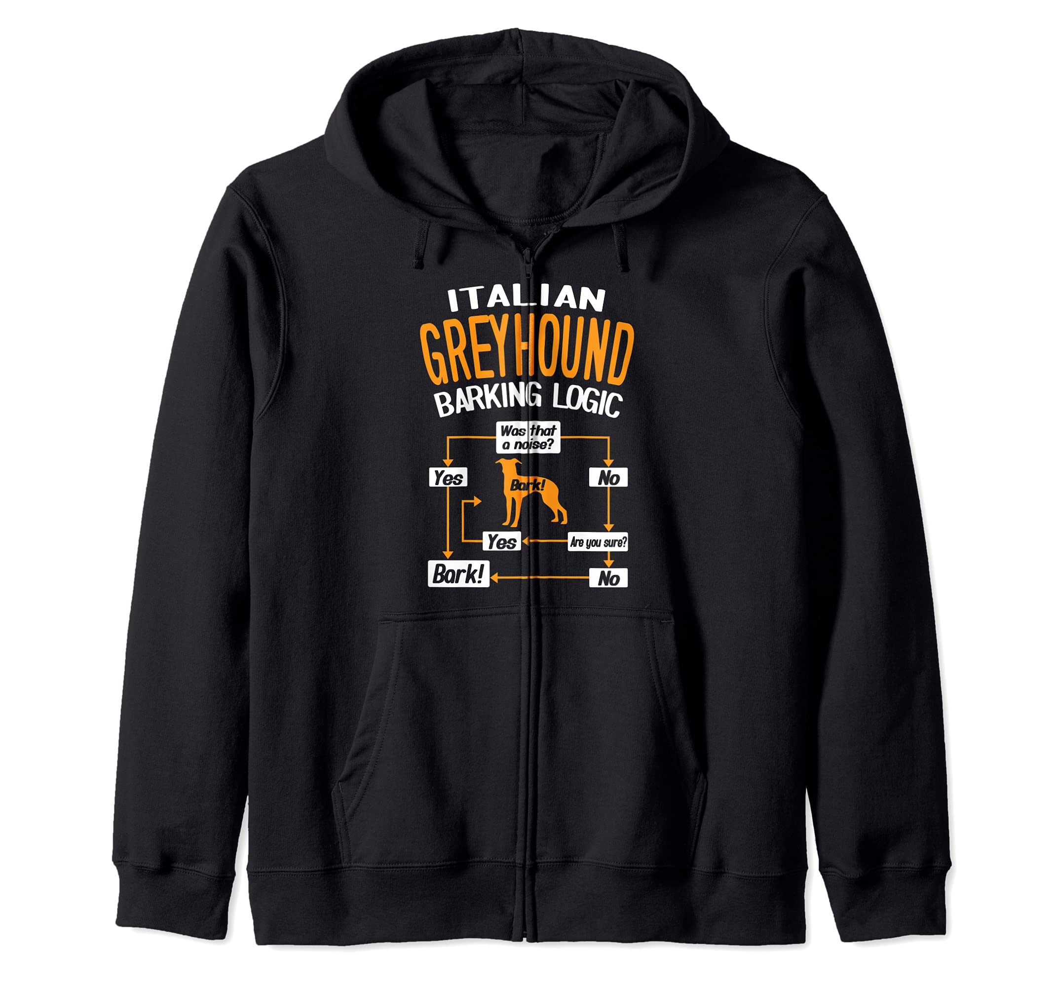Italian Greyhound Barking Logic Dog Lover Zip Hoodie