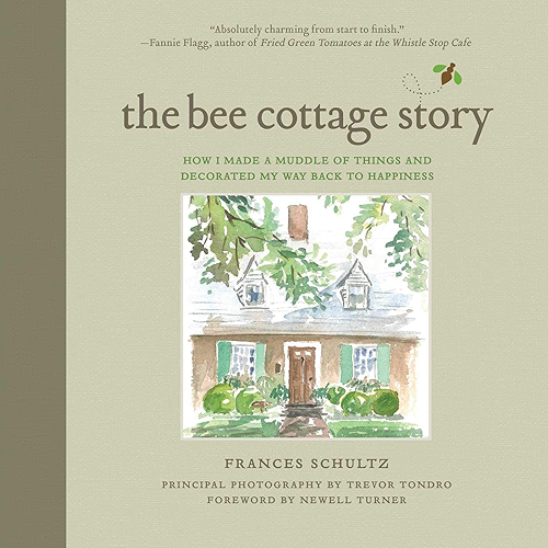 Download The Bee Cottage Story: How I Made a Muddle of Things and Decorated My Way Back to Happiness (English Edition) PDF