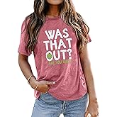 Pickleball Shirts for Women Pickleball Graphic T-Shirt was That Out Letter Print Shirt Summer Short Sleeve Tee Tops